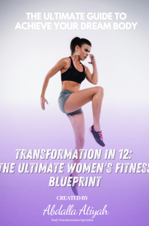 Transformation in 12:  The Ultimate Women's Fitness Blueprint